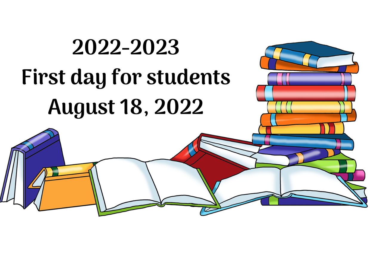 First day for students for 2022-2023 August 18