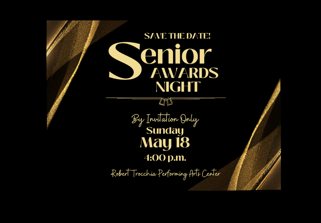 Senior Awards May 18 4:00 p.m. - by invitation only
